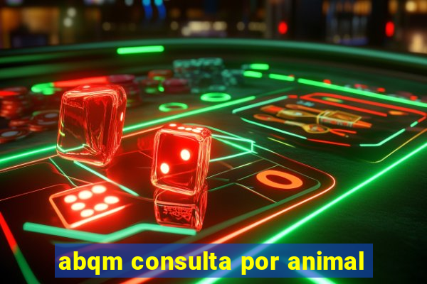 abqm consulta por animal